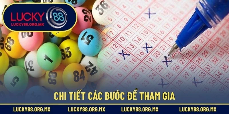 Chi tiết các bước để tham gia