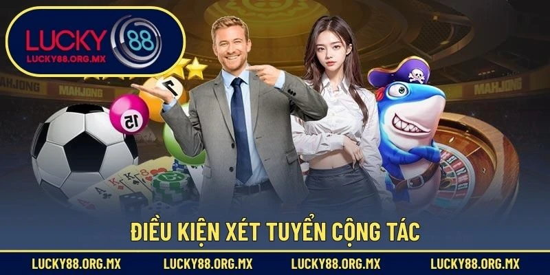 Điều kiện xét tuyển cộng tác