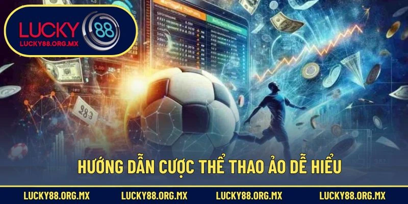 Hướng dẫn cược thể thao ảo dễ hiểu