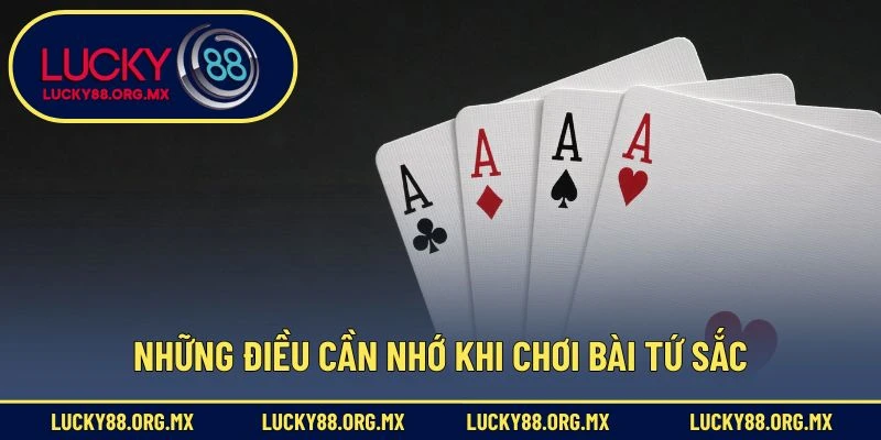 Những điều cần nhớ khi chơi bài Tứ Sắc