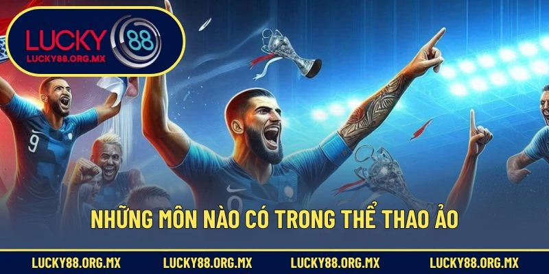 Những môn nào có trong thể thao ảo