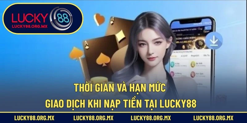 Thời gian xử lý trung bình khi nạp tiền tại Lucky88