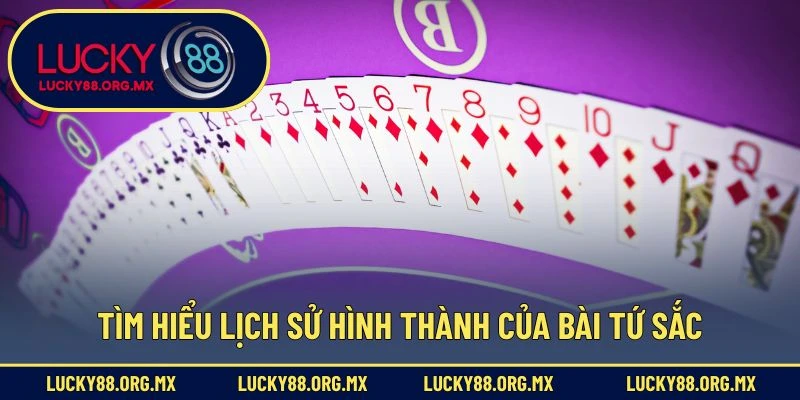 Tìm hiểu lịch sử hình thành của bài Tứ Sắc