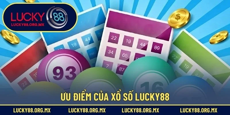 Ưu điểm của xổ số Lucky88